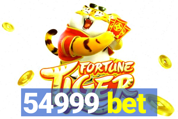 54999 bet